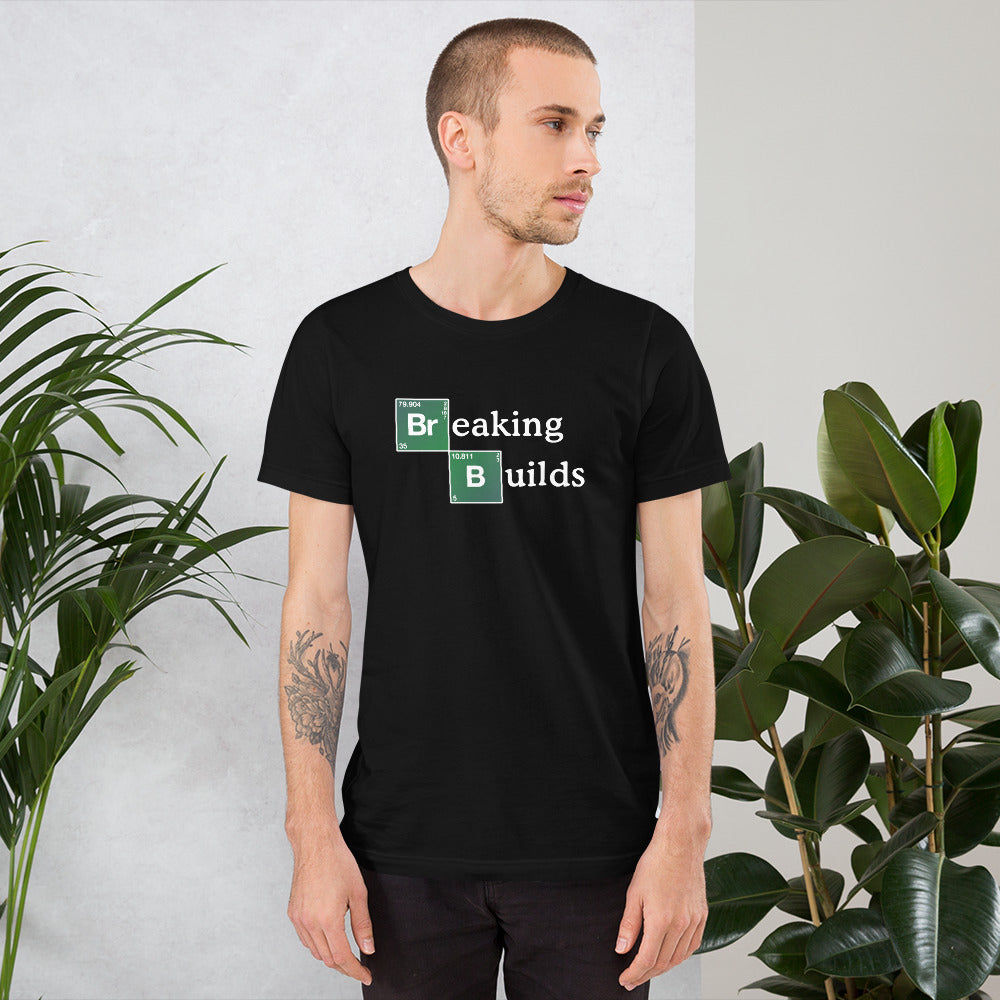 T-shirt développeur unisexe Breaking Builds