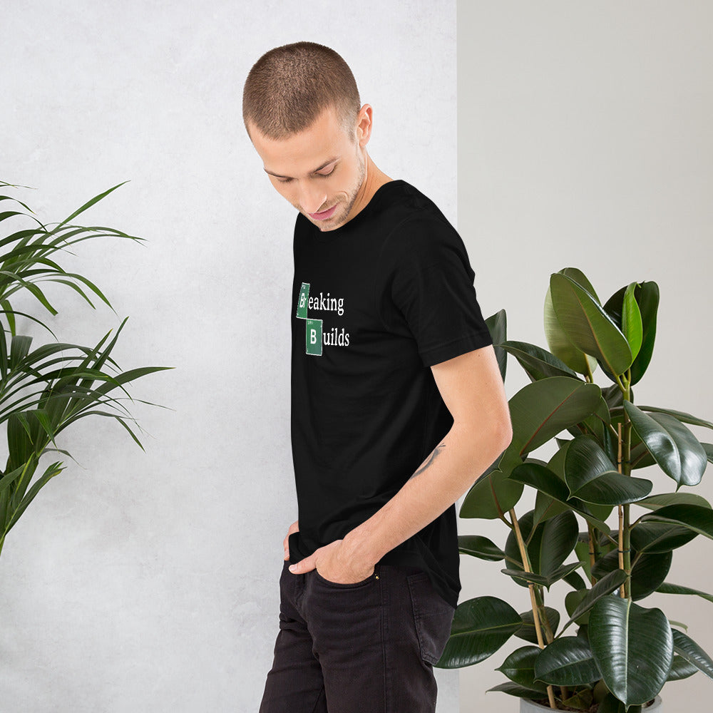 T-shirt développeur unisexe Breaking Builds