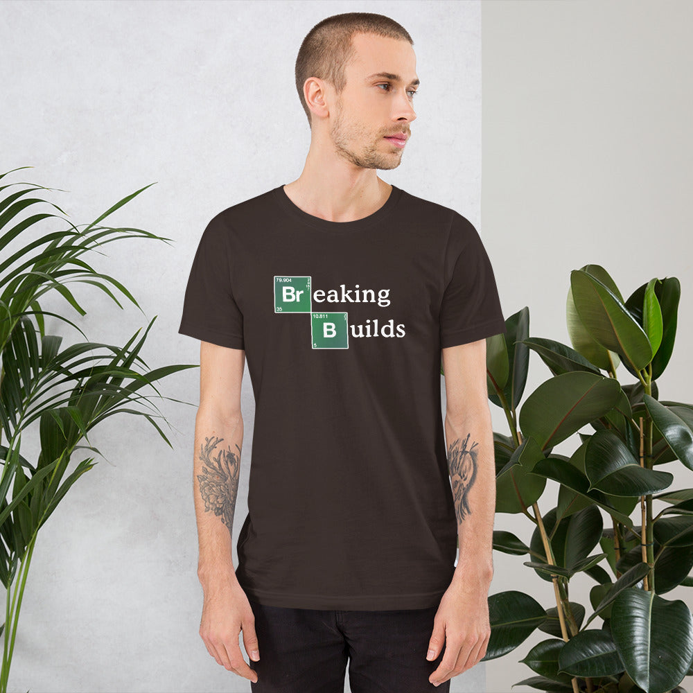 T-shirt développeur unisexe Breaking Builds